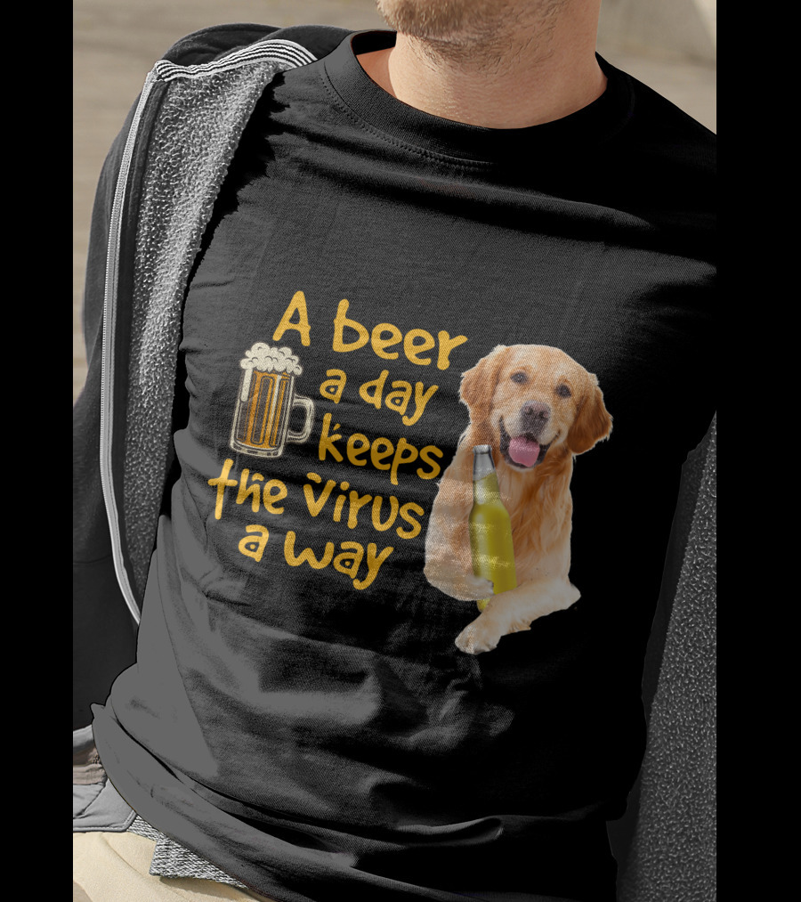 A Beer A Day Keeps The Virus Away Funny Golden Retriever T-Shirt