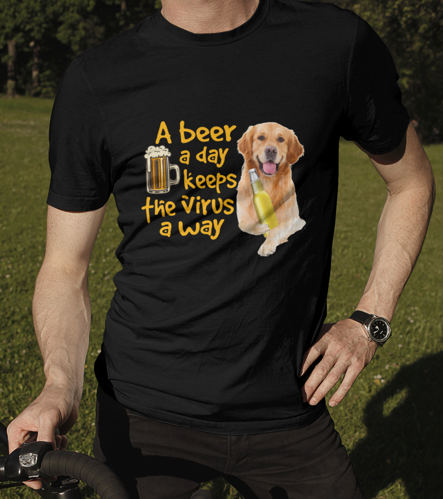 A Beer A Day Keeps The Virus Away Funny Golden Retriever T-Shirt