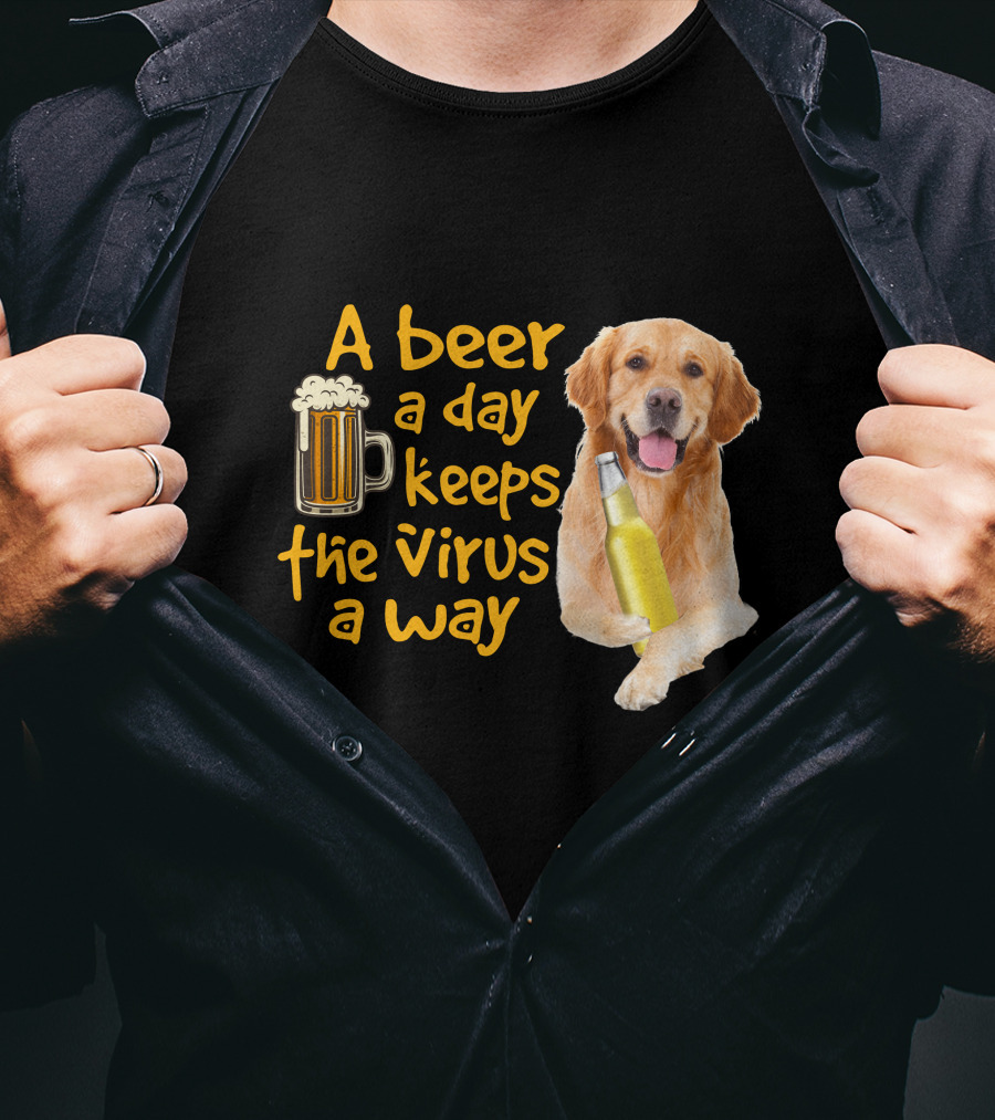 A Beer A Day Keeps The Virus Away Funny Golden Retriever T-Shirt