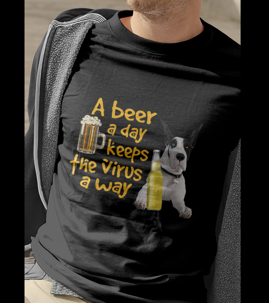 A Beer A Day Keeps The Virus Away Great Dane With Beer Bottles T-Shirt