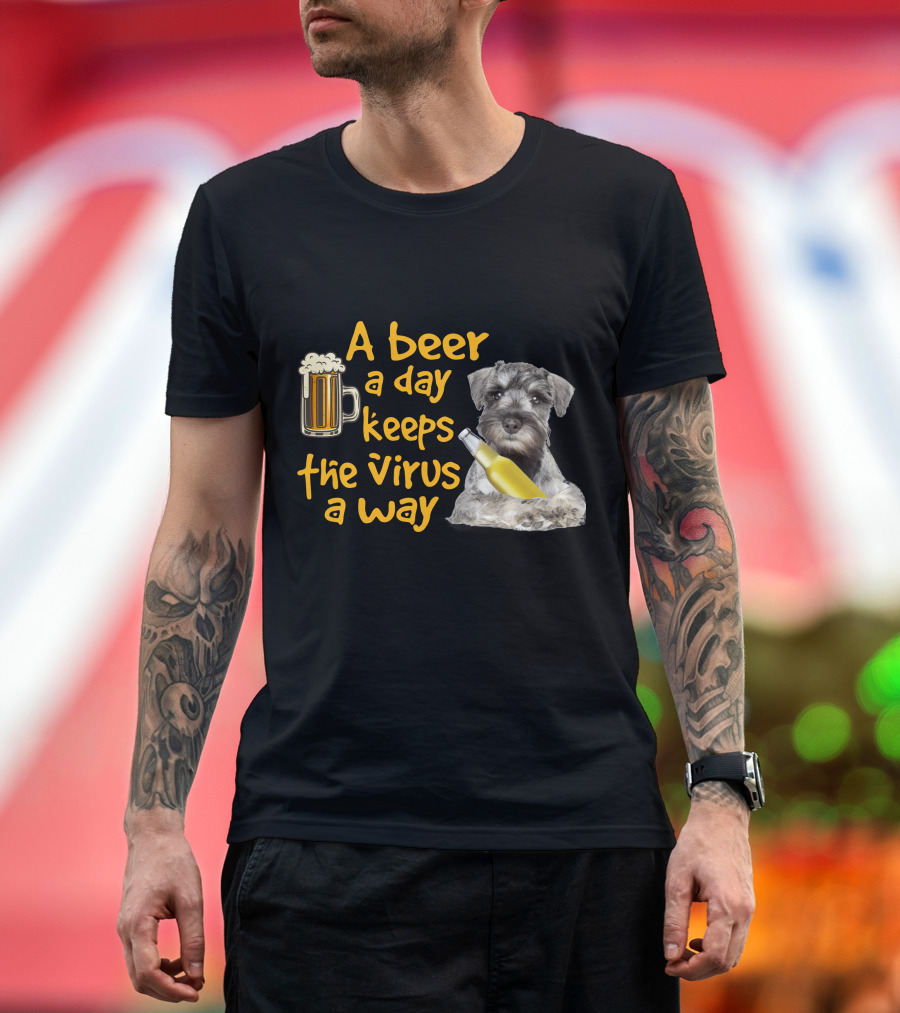 A Beer a Day Keeps the Virus Away Miniature Schnauzer with Beer Mug and Bottle T-Shirt