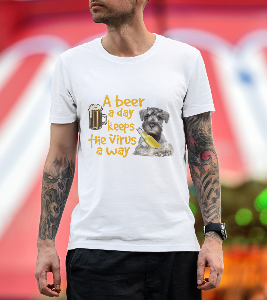 A Beer A Day Keeps The Virus Away Miniature Schnauzer With Beer Mug And Bottle T-Shirt