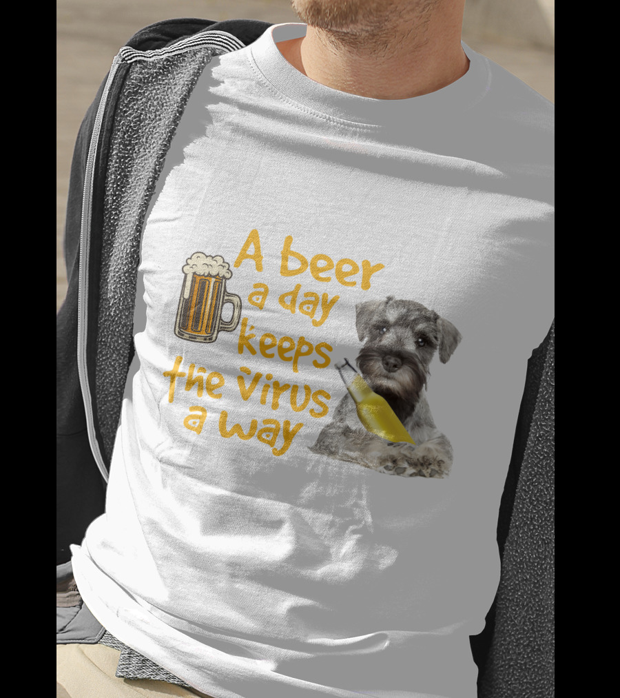 A Beer A Day Keeps The Virus Away Miniature Schnauzer With Beer Mug And Bottle T-Shirt