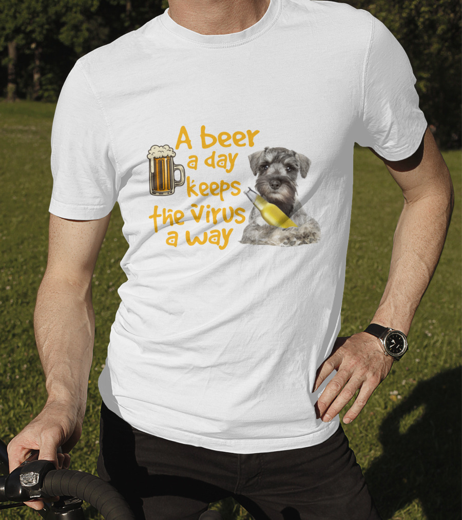 A Beer A Day Keeps The Virus Away Miniature Schnauzer With Beer Mug And Bottle T-Shirt