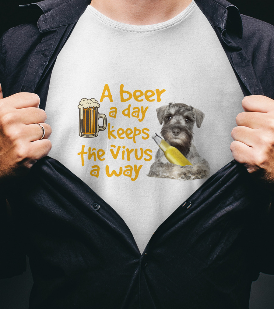 A Beer A Day Keeps The Virus Away Miniature Schnauzer With Beer Mug And Bottle T-Shirt