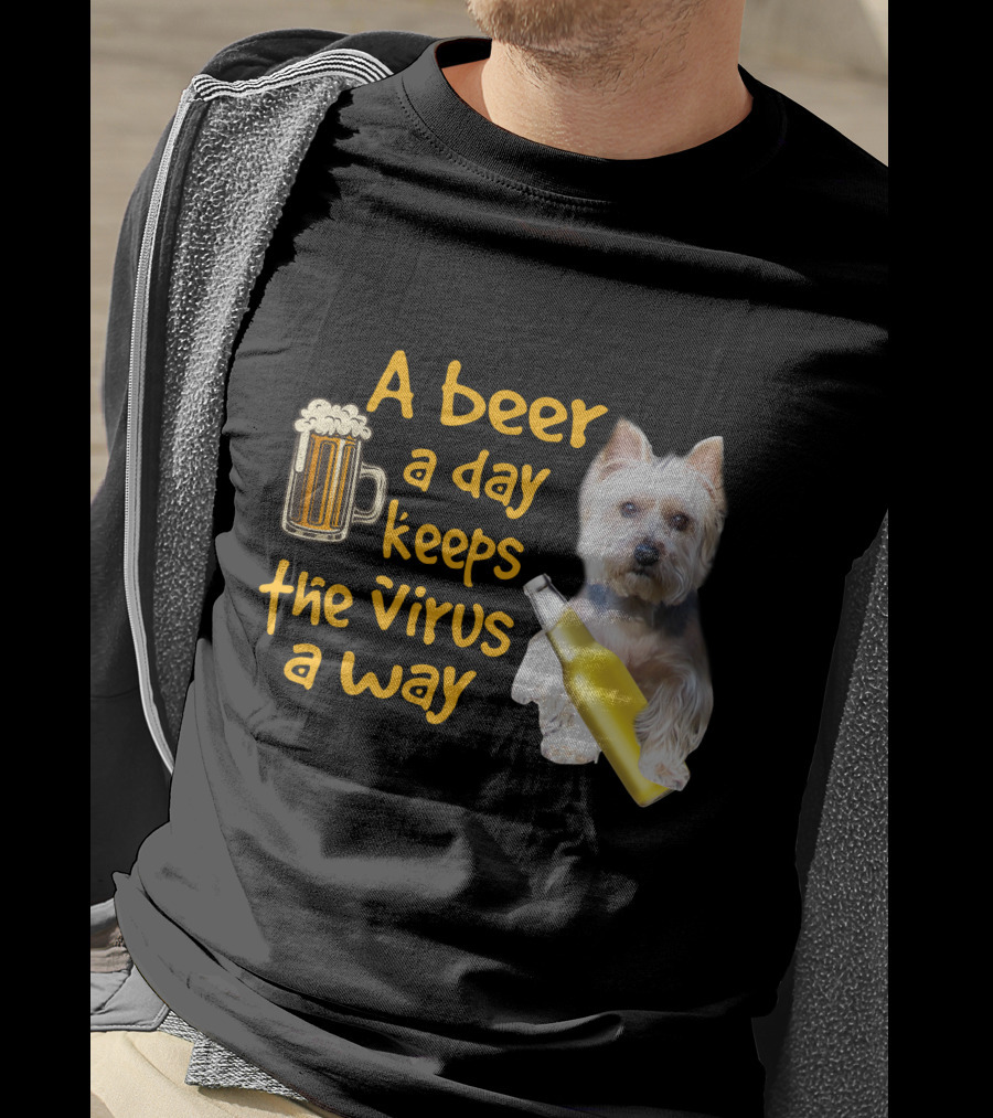 A Beer A Day Keeps The Virus Away Funny Westie And Beer T-Shirt