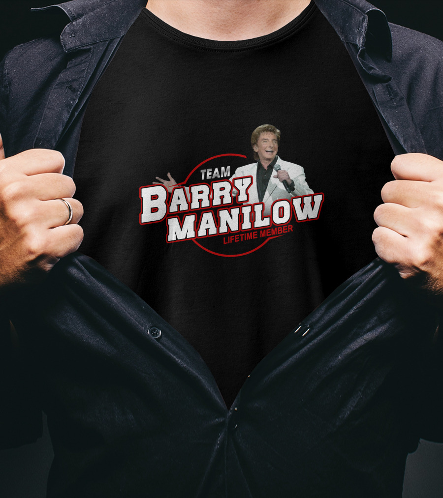Team Barry Manilow Lifetime Member T-Shirt