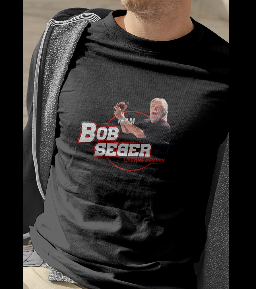Team Bob Seger Lifetime Member T-Shirt