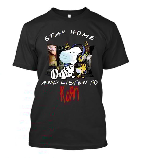 Stay Home And Listen To Korn Snoopy Pillow Mask Music T-Shirt