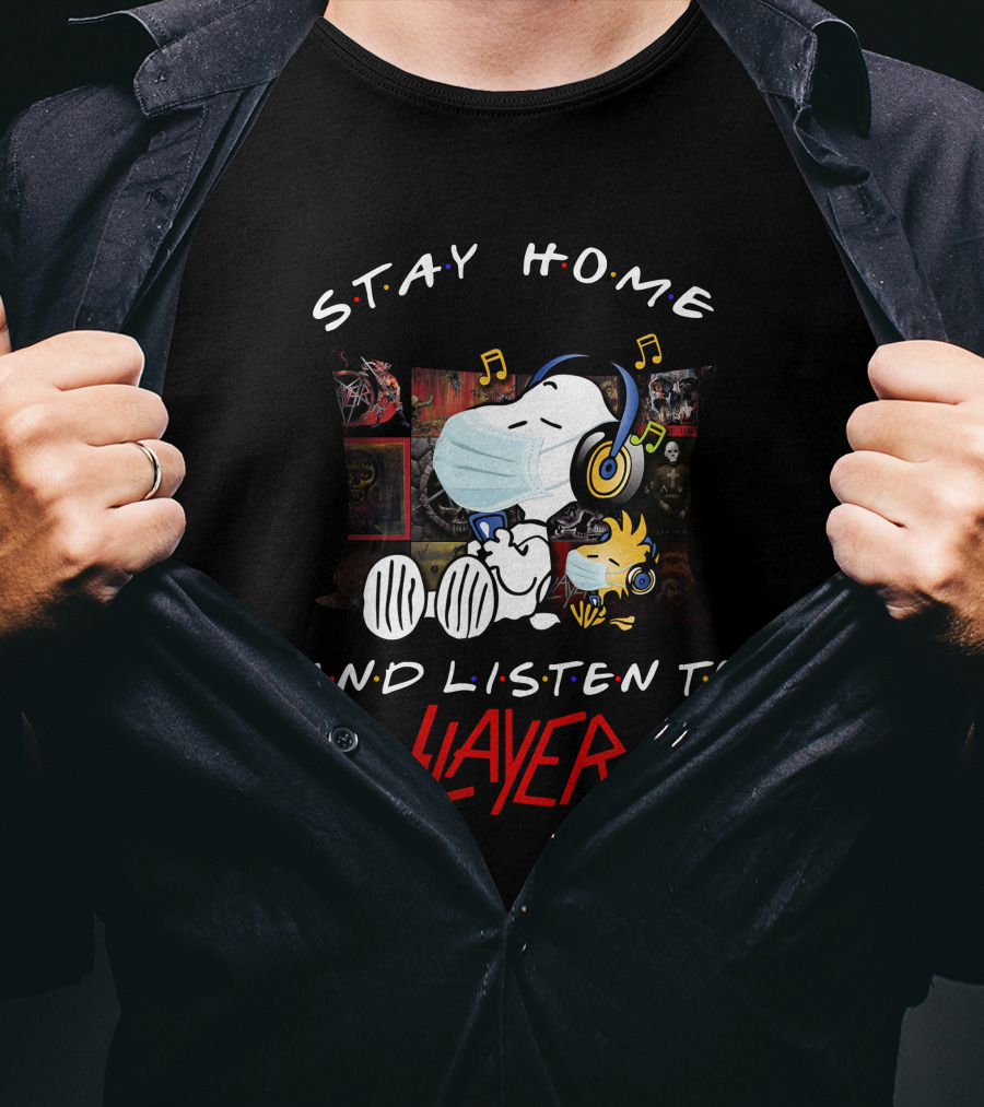 Stay Home And Listen To Slayer Snoopy And Woodstock Music T-Shirt