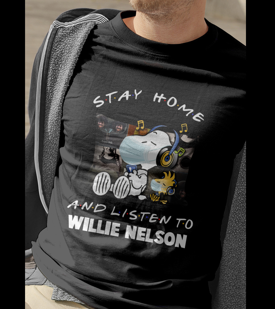 Stay Home And Listen To Willie Nelson Snoopy Relaxing With Music T-Shirt