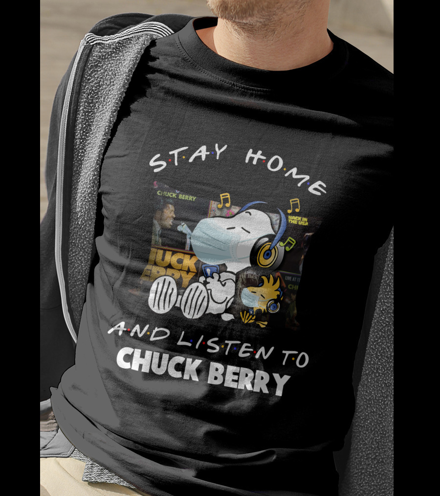 Stay Home And Listen To Chuck Berry With Snoopy T-Shirt