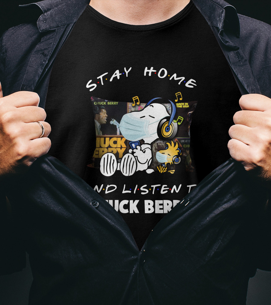 Stay Home And Listen To Chuck Berry With Snoopy T-Shirt