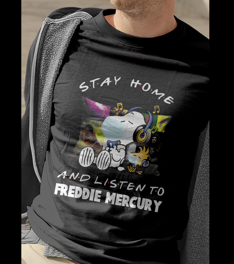 Stay Home And Listen To Freddie Mercury With Snoopy Mask And Headphones T-Shirt