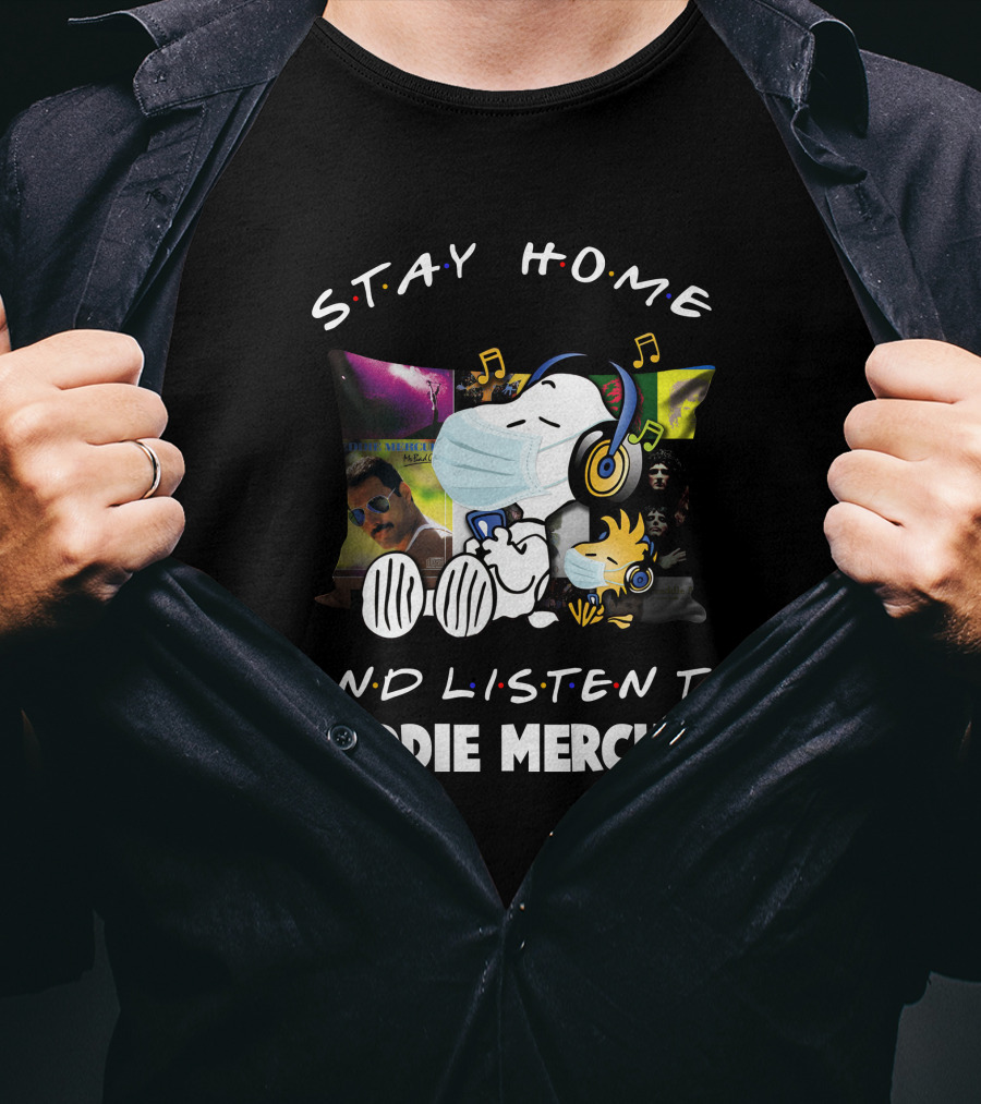 Stay Home And Listen To Freddie Mercury With Snoopy Mask And Headphones T-Shirt