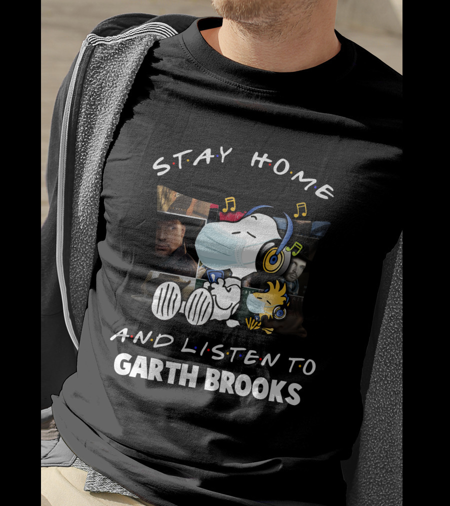 Stay Home And Listen To Garth Brooks With Snoopy And Woodstock T-Shirt