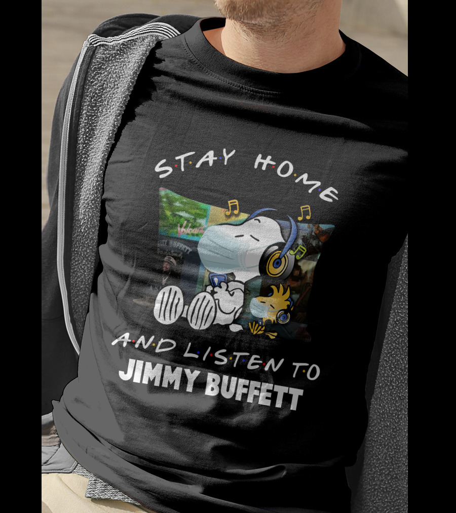 Stay Home And Listen To Jimmy Buffett Snoopy Relaxing With Mask And Headphones T-Shirt