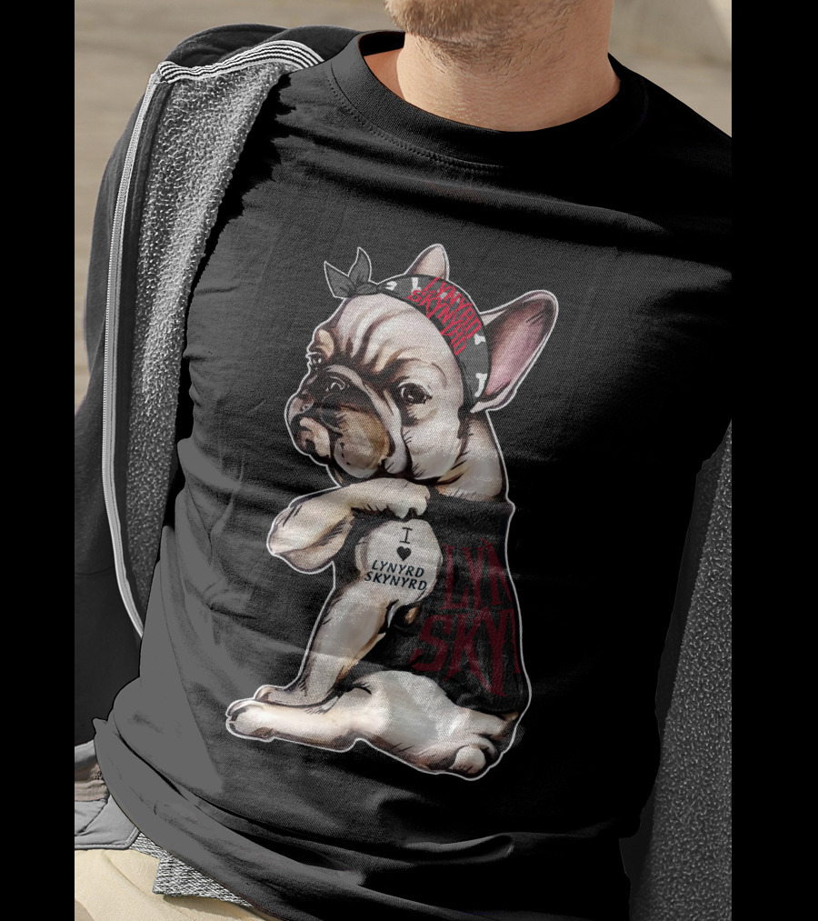 Lynyrd Skynyrd French Bulldog I Love Lynyrd Skynyrd Bandana And Shirt Motif T-Shirt