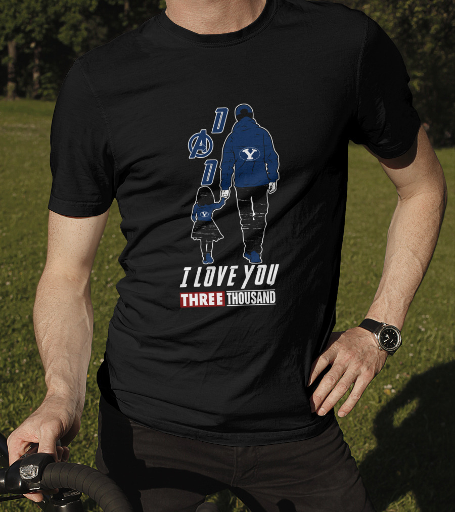 BYU Cougars Dad Avengers I Love You Three Thousand T-Shirt