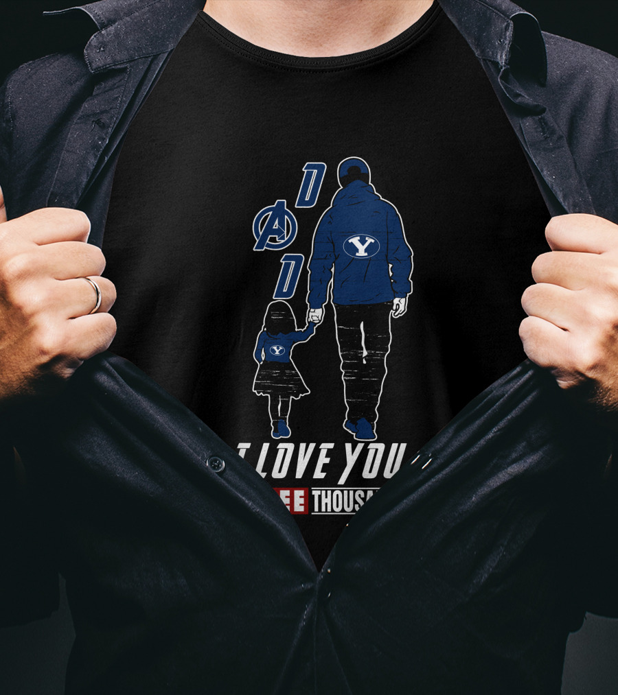 BYU Cougars Dad Avengers I Love You Three Thousand T-Shirt