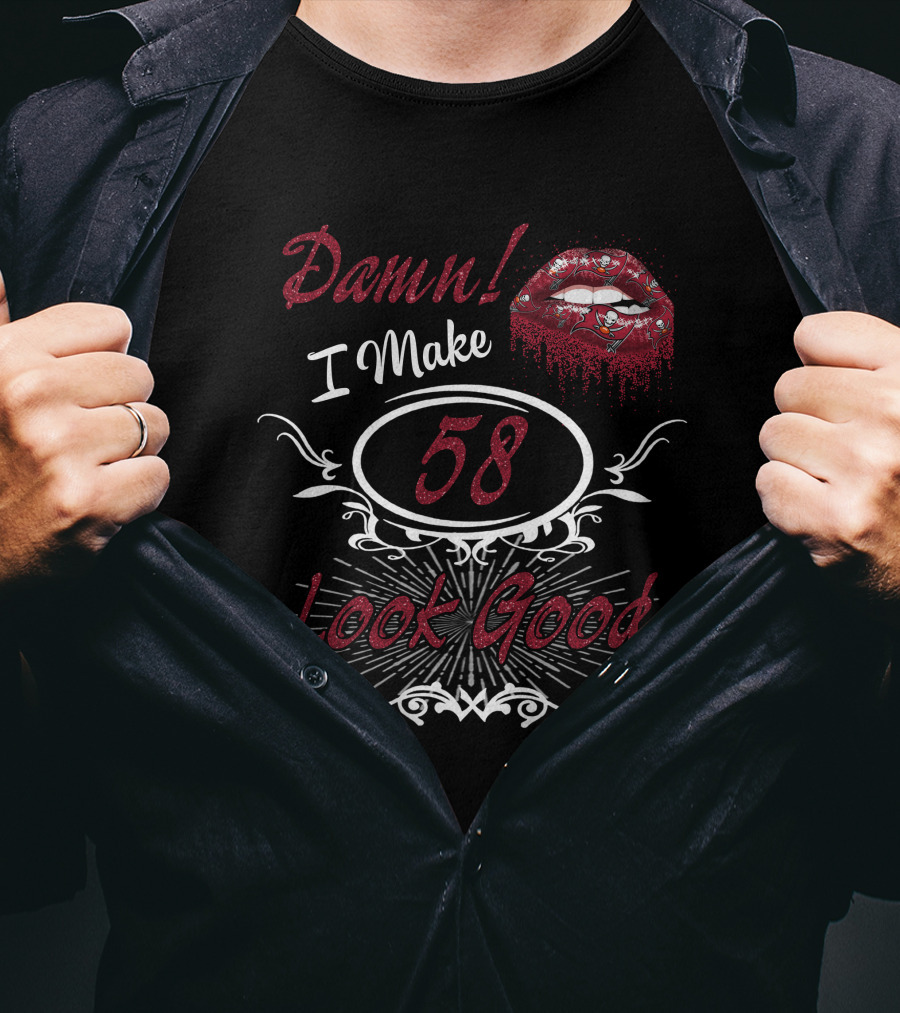 Damn I Make 58 Look Good Buccaneers Girl T-Shirt