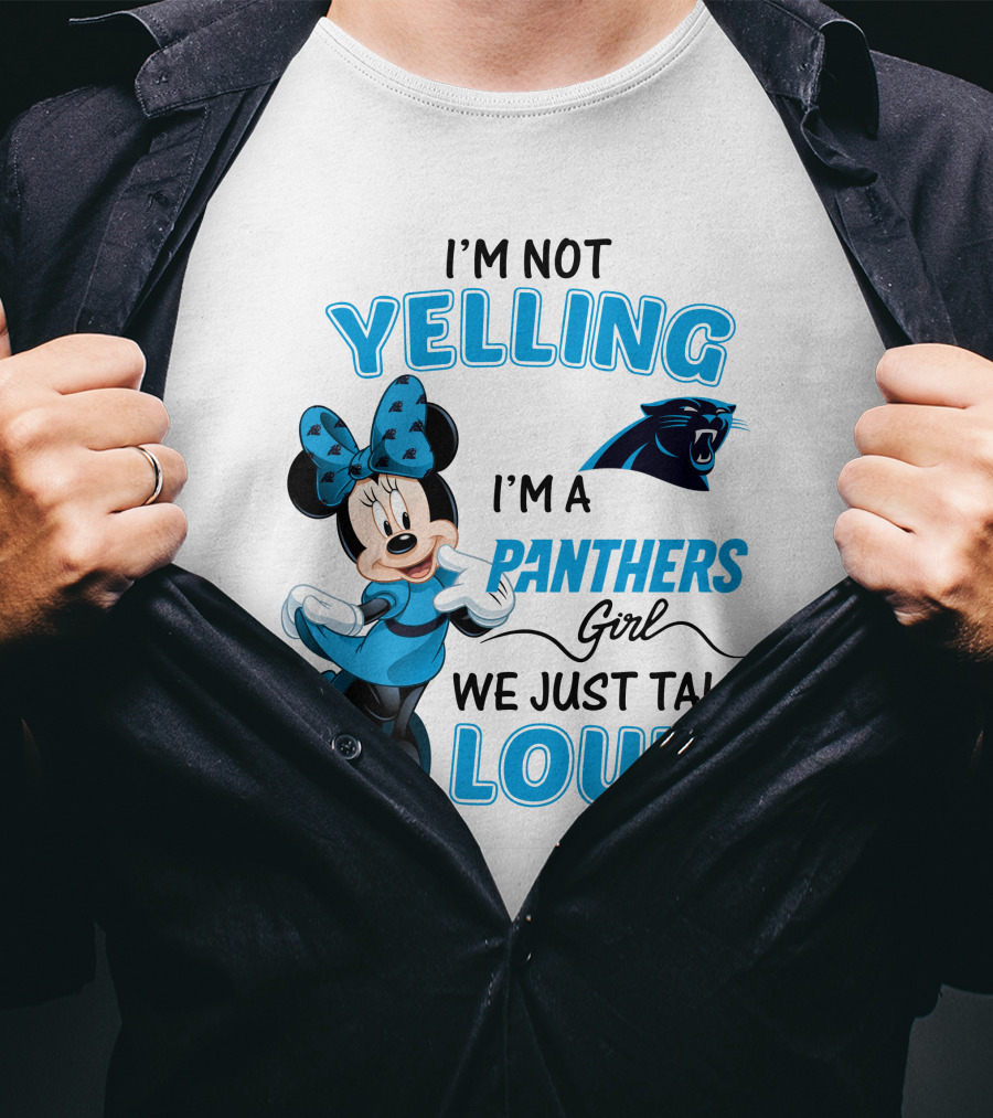I'm Not Yelling I'm A Panthers Girl We Just Talk Loud Carolina Panthers Minnie Mouse T-Shirt