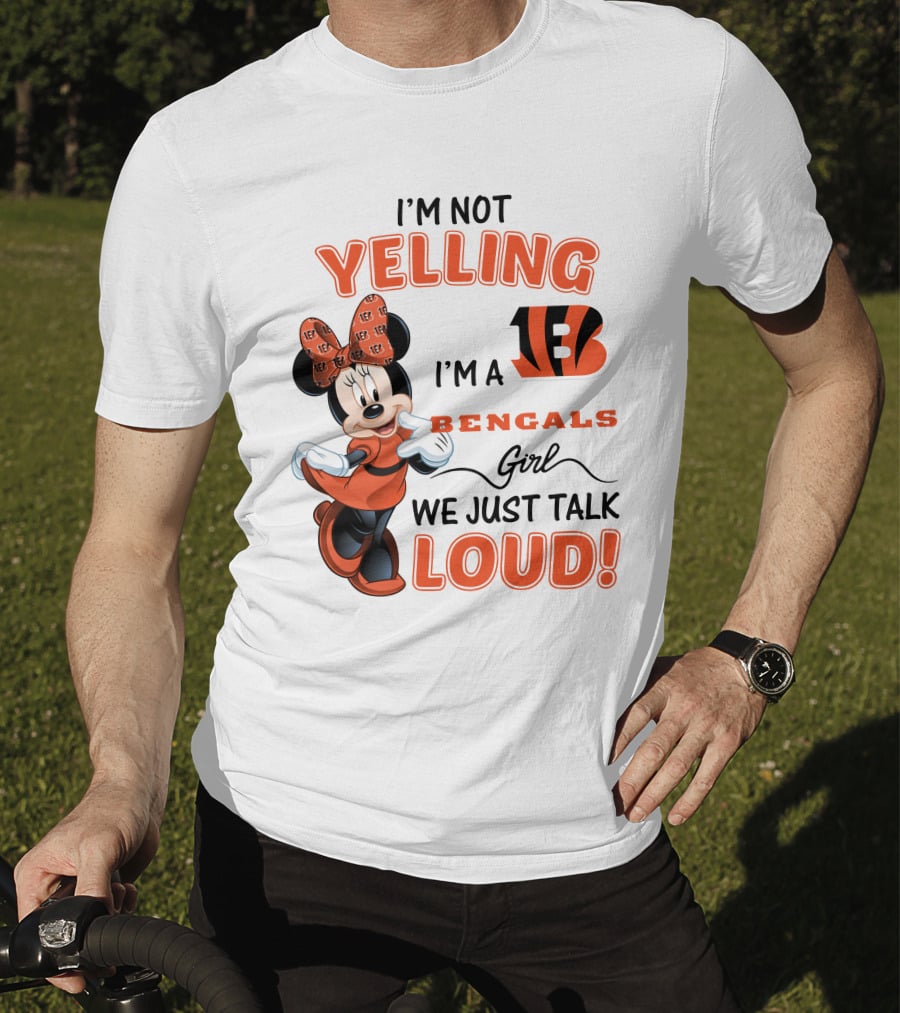I'm Not Yelling I'm A Bengals Girl We Just Talk Loud Minnie Mouse Football Fan T-Shirt