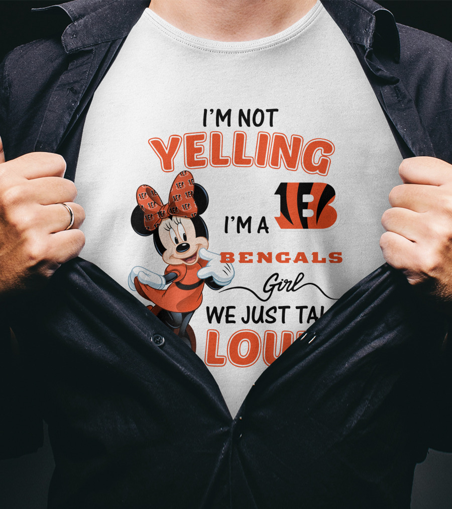 I'm Not Yelling I'm A Bengals Girl We Just Talk Loud Minnie Mouse Football Fan T-Shirt