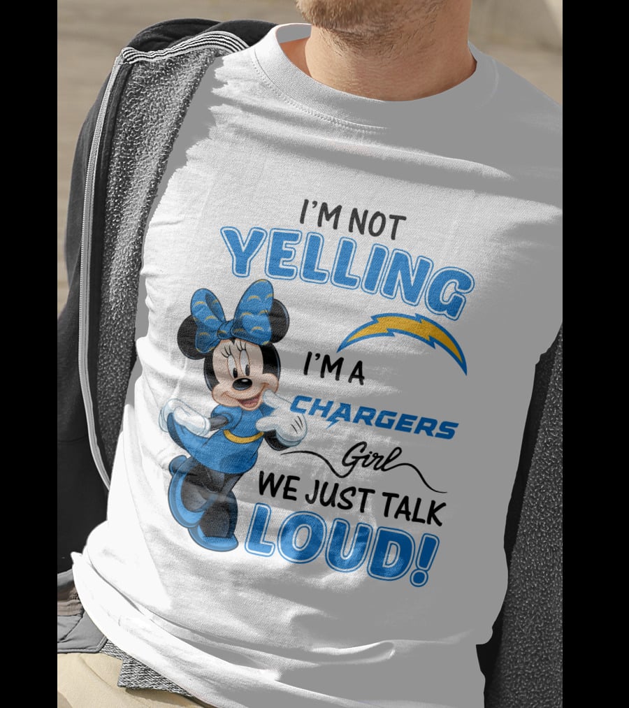 I'm Not Yelling I'm A Chargers Girl We Just Talk Loud Minnie Mouse T-Shirt