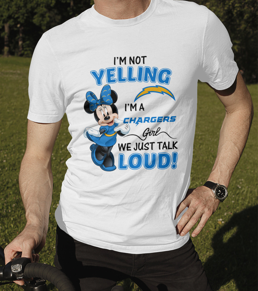 I'm Not Yelling I'm A Chargers Girl We Just Talk Loud Minnie Mouse T-Shirt