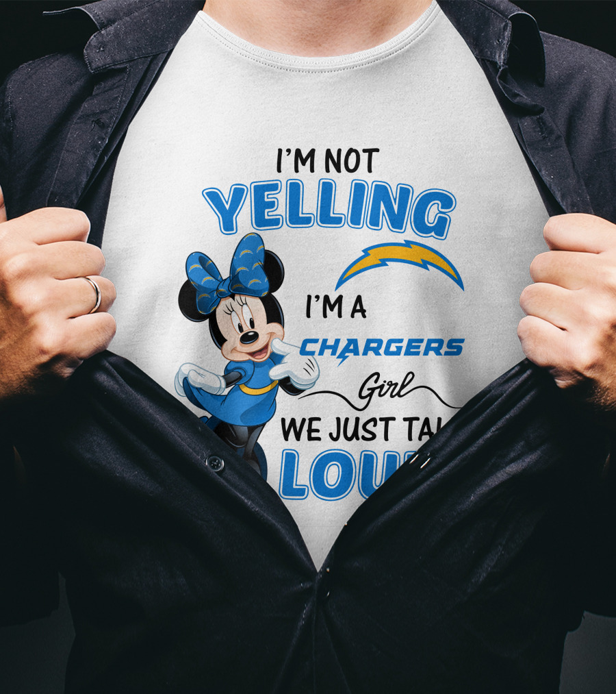 I'm Not Yelling I'm A Chargers Girl We Just Talk Loud Minnie Mouse T-Shirt
