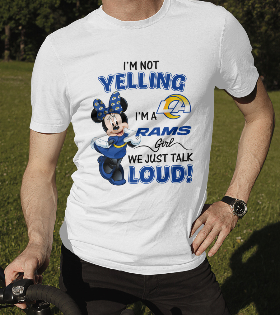 I'm Not Yelling I'm A Los Angeles Rams Girl We Just Talk Loud Minnie Mouse  T-Shirt