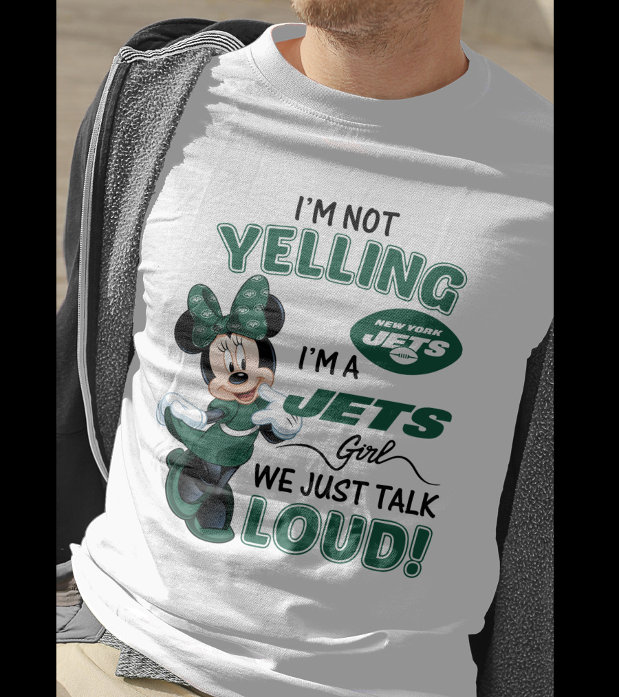 I'm Not Yelling I'm A New York Jets Girl We Just Talk Loud Minnie Mouse T-Shirt