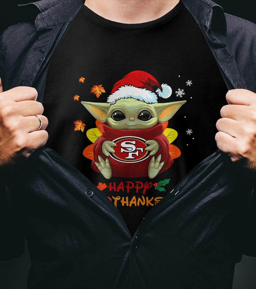 San Francisco 49ers Baby Yoda Happy Hallothanksmas T-Shirt