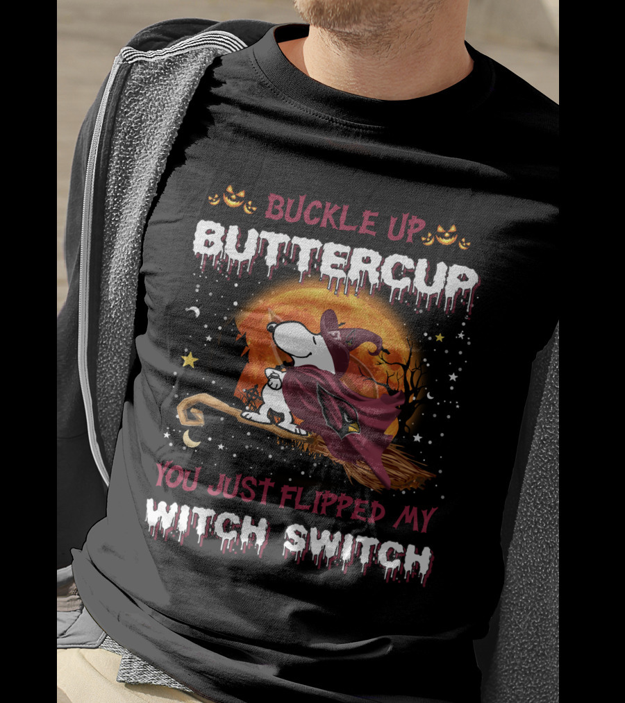 Snoopy Buckle Up Buttercup You Just Flipped My Witch Switch T-Shirt