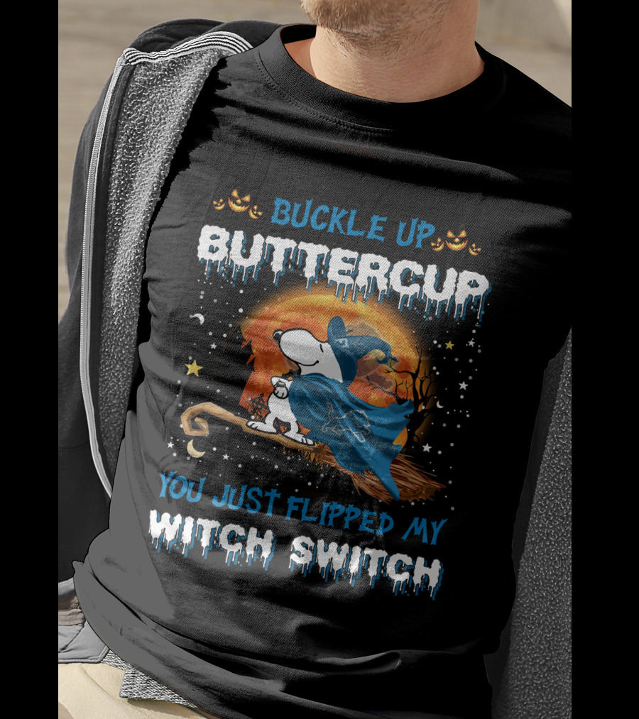 Buckle Up Buttercup You Just Flipped My Witch Switch Detroit Lions Snoopy Halloween T-Shirt