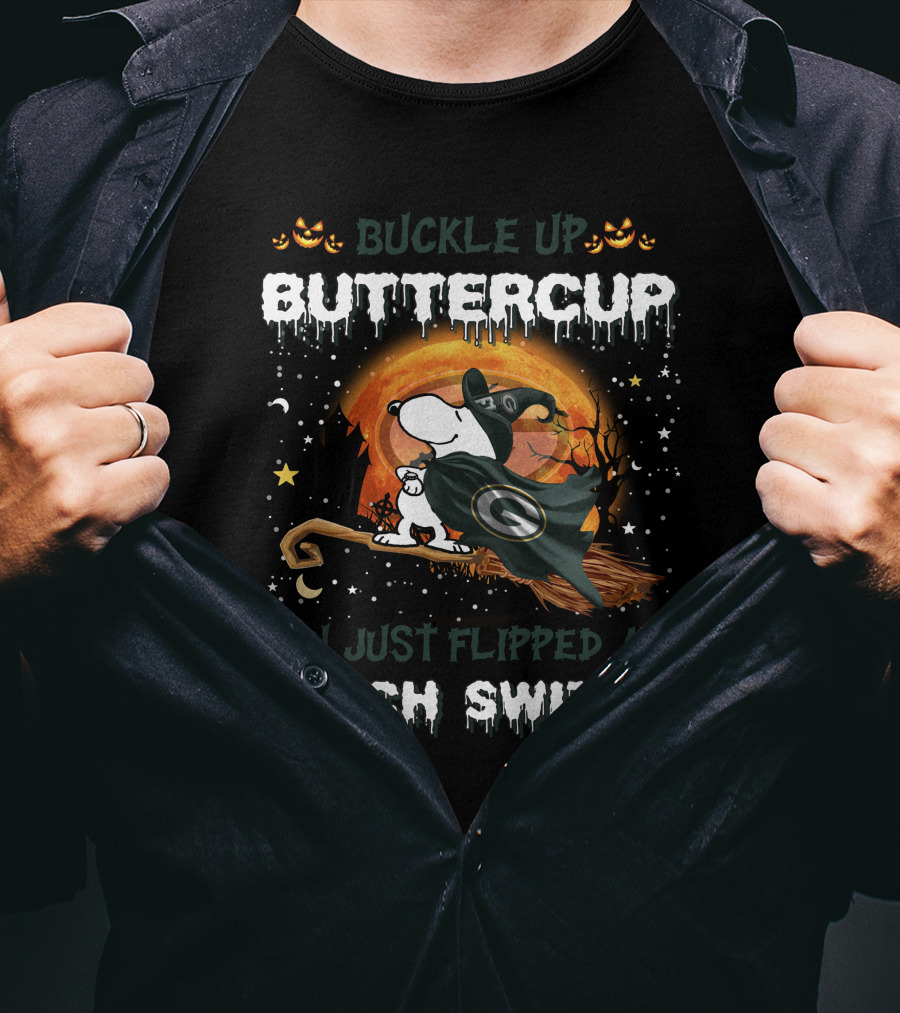 Buckle Up Buttercup Green Bay Packers Snoopy Witch Switch T-Shirt
