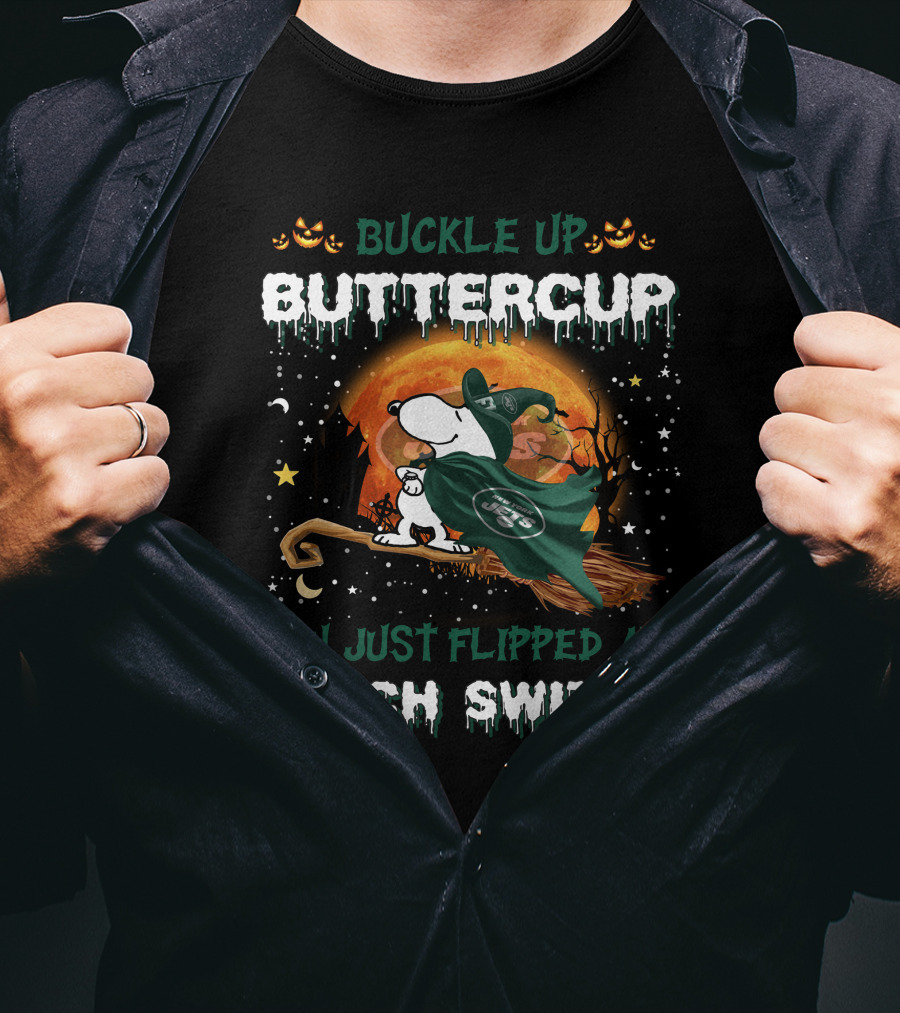 Buckle Up Buttercup You Just Flipped My Witch Switch New York Jets Snoopy T-Shirt