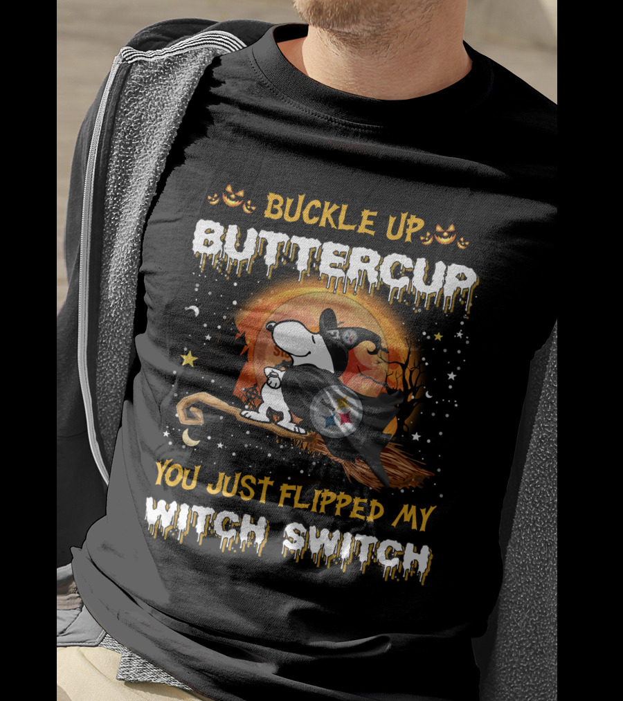 Buckle Up Buttercup You Just Flipped My Witch Switch Pittsburgh Steelers Snoopy 508 T6MTH T-Shirt