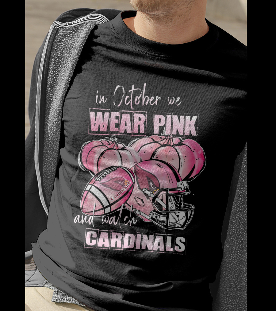 In October We Wear Pink And Watch Cardinals Football Helmet Pumpkins T-Shirt