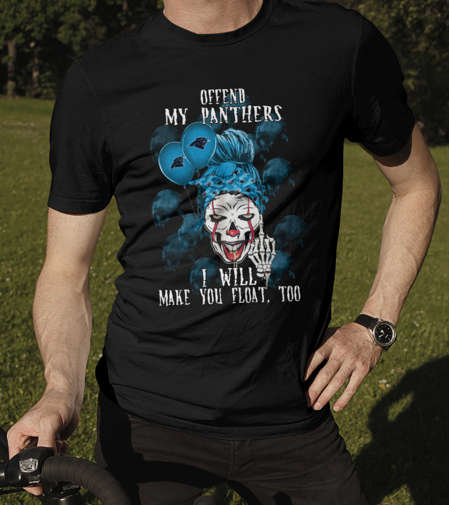 Offend My Panthers I Will Make You Float Too Carolina Panthers Halloween T-Shirt