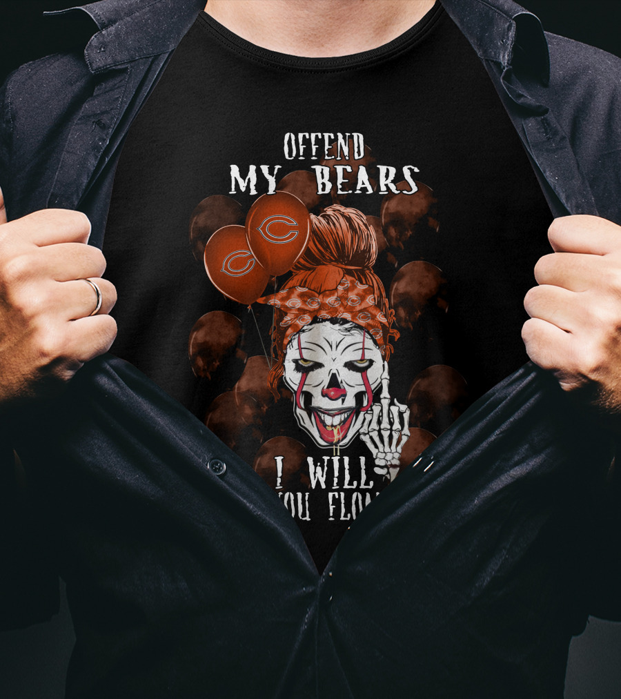 Offend My Bears I Will Make You Float Too Chicago Bears Halloween T-Shirt
