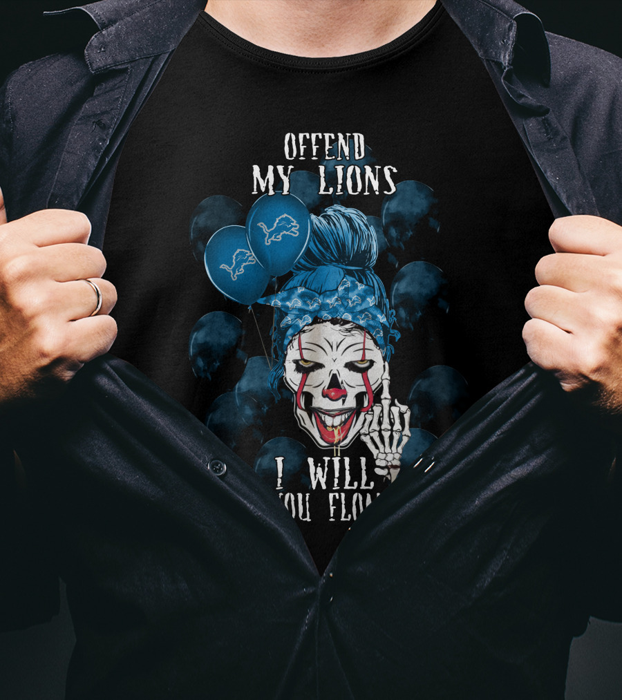 Offend My Lions I Will Make You Float Too Detroit Lions Halloween T-Shirt