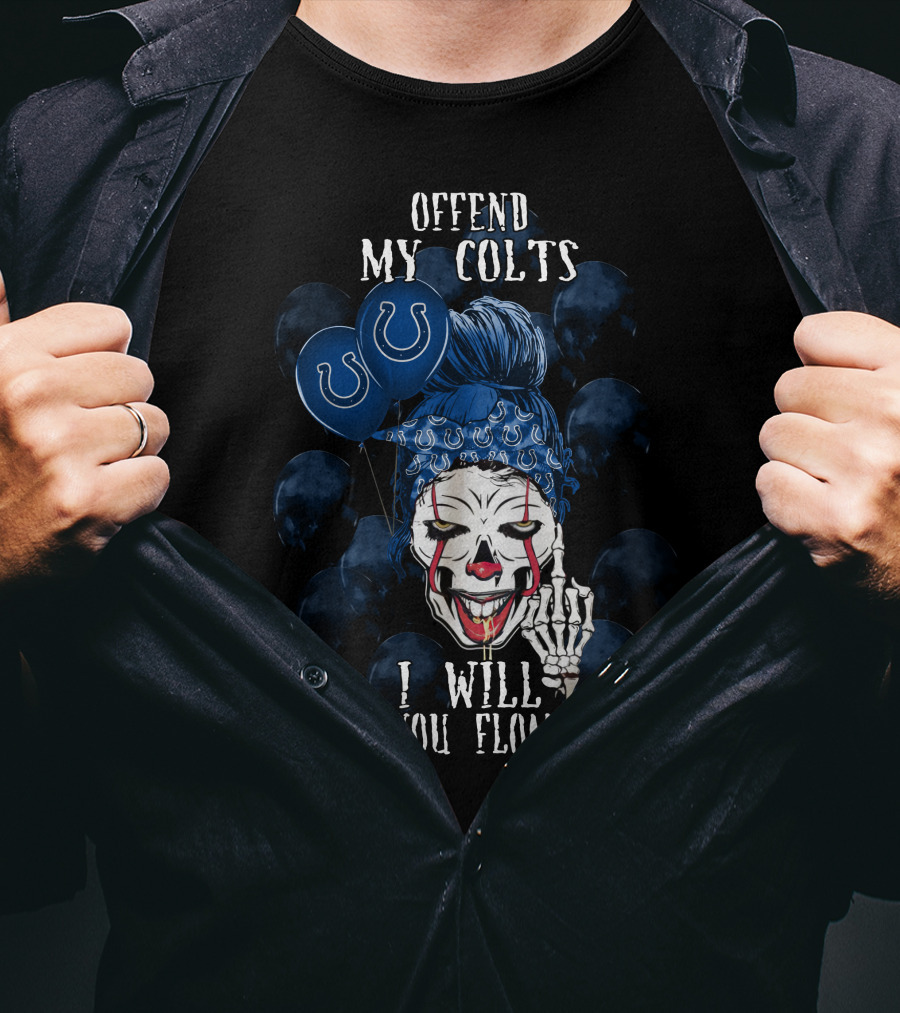 Offend My Colts I Will Make You Float Too Indianapolis Colts Halloween T-Shirt