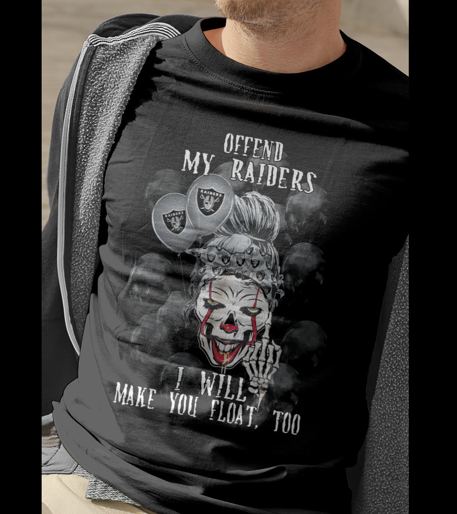 Offend My Raiders I Will Make You Float Too Halloween Las Vegas Raiders T-Shirt