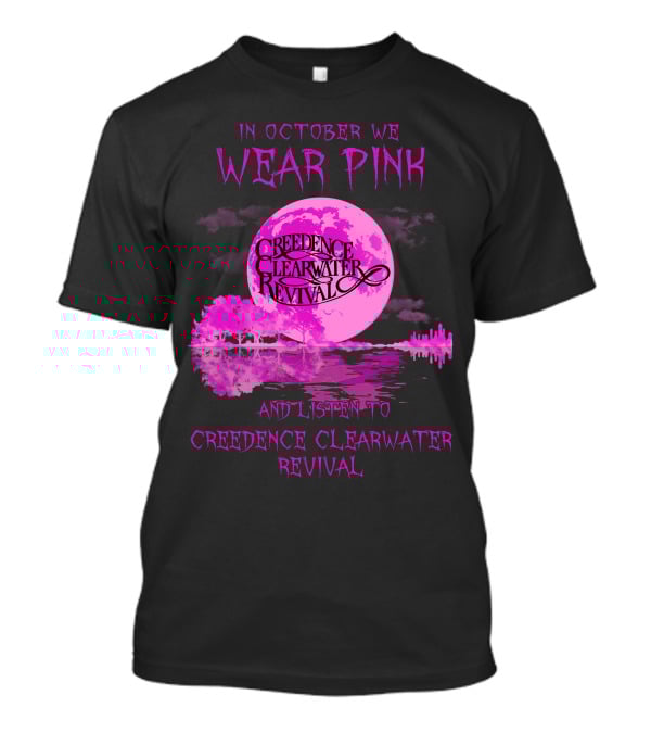 In October We Wear Pink And Listen To Creedence Clearwater Revival Moon Scene T-Shirt
