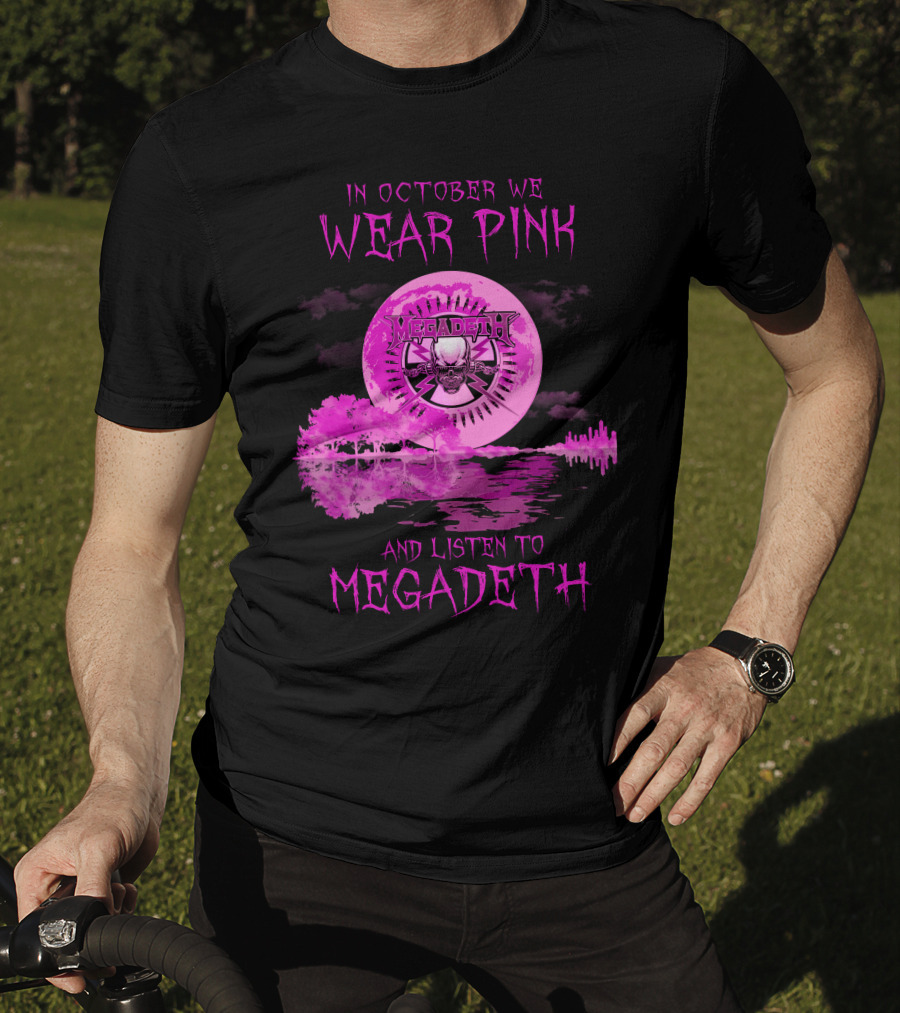 In October We Wear Pink And Listen To Megadeth 513 L1PTT T-Shirt
