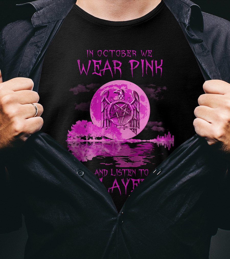In October We Wear Pink And Listen To Slayer 513 L1PTT T-Shirt