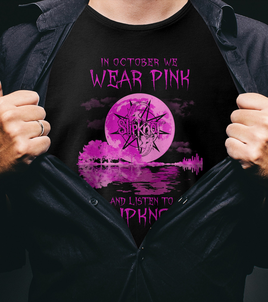 In October We Wear Pink And Listen To Slipknot 513 L1PTT T-Shirt