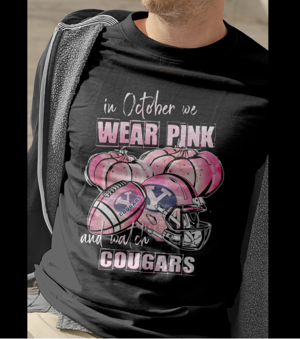 In October We Wear Pink And Watch BYU Cougars Football Breast Cancer Awareness 509NCAA L1MTH T-Shirt